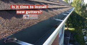 joyland roofing installed k-style gutters with caption "is it time to install new gutters?"